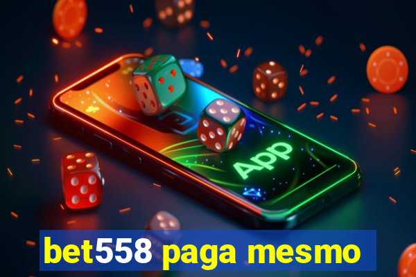 bet558 paga mesmo